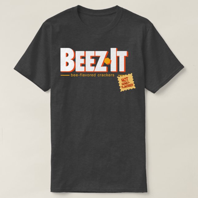 BEEZ IT ist ein Cracker mit Geschmack T-Shirt (Design vorne)