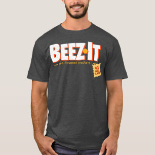 BEEZ IT ist ein Cracker mit Geschmack T-Shirt