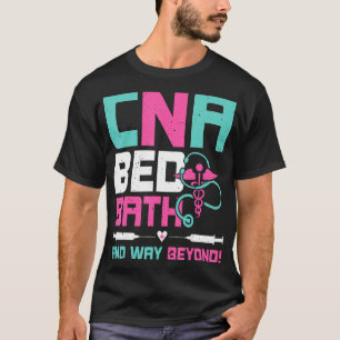 Befähigte Krankenpfleger CNA Bed Bath and Way Bey T-Shirt