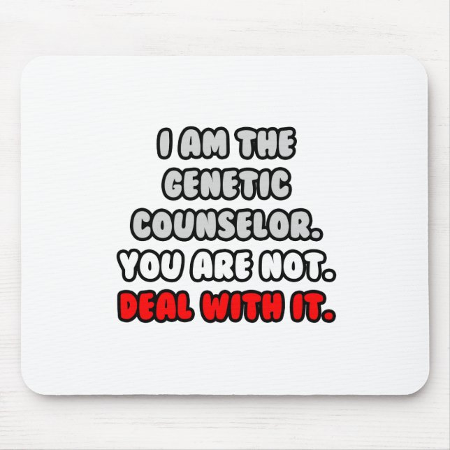 Befassen Sie sich damit ... Funny Genetic Counselo Mousepad (Vorne)