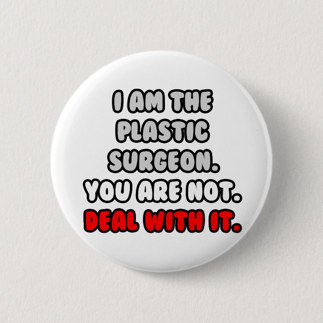 Befassen Sie sich damit ... Funny Plastic Chirurg Button (Vorderseite)