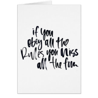 Befolgen Sie alle Regeln, die Sie die ganze