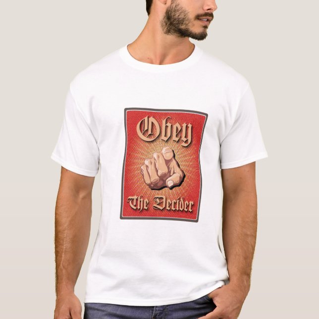 Befolgen Sie den Decider T-Shirt (Vorderseite)