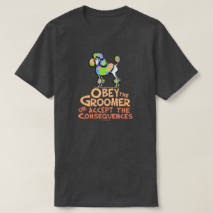Befolgen Sie den Groomer-Regenbogen-Pudel T-Shirt