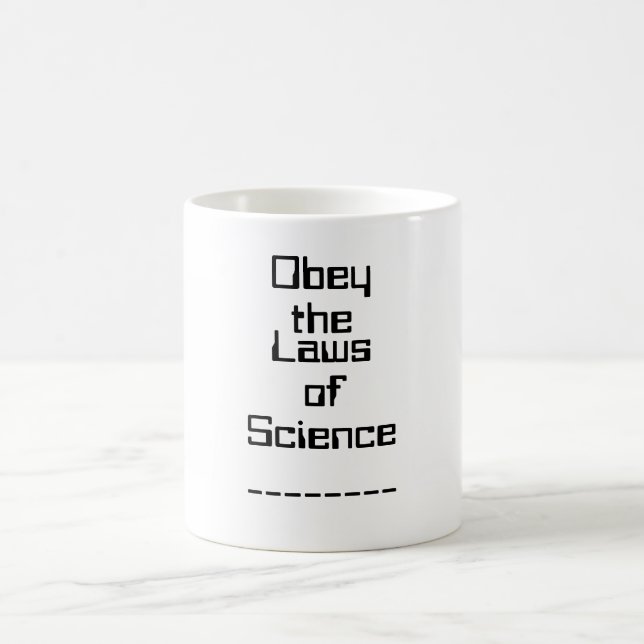 Befolgen Sie die Gesetze der Wissenschafts-Tasse Tasse (Mittel)