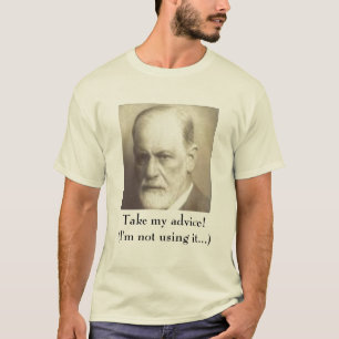 Befolgen Sie meinen Rat! (Ich verwende ihn nicht T-Shirt