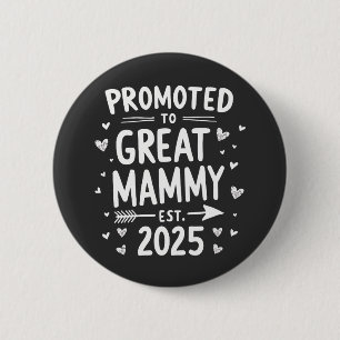 Befördert nach Großem Mammy Est. Muttertag 2025 Button