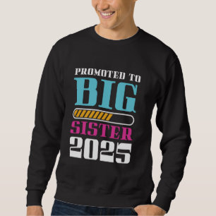 Befördert zu Big Sister 2025 werde ich ein großer Sweatshirt