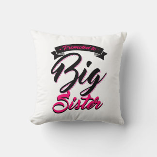 Befördert zu Big Sister Kissen
