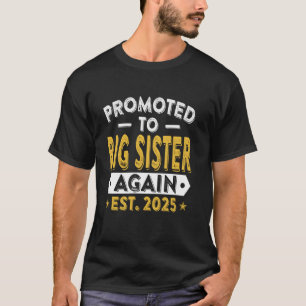 Befördert zu Big Sister wieder 2025 Baby Ankündigu T-Shirt
