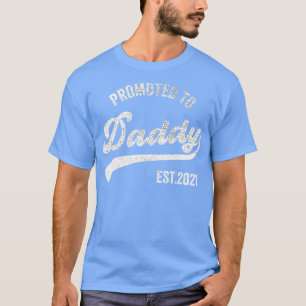 Befördert zu Daddy 2021 Funny New Dad Baby 1 T-Shirt