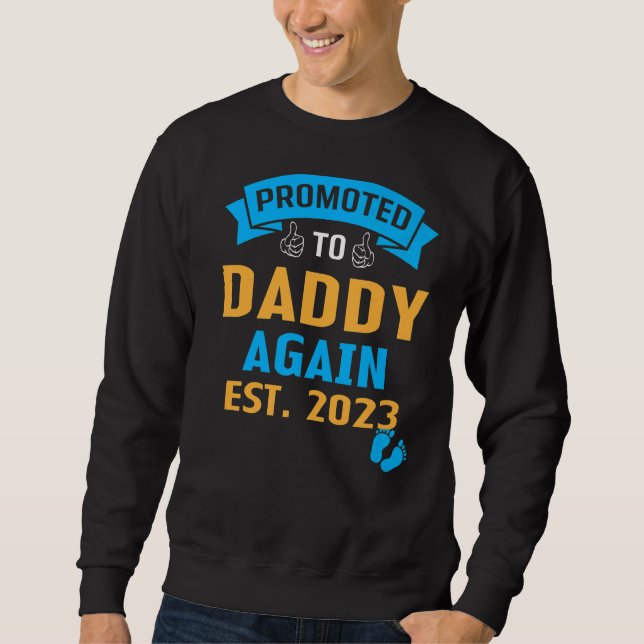 Befördert zu Daddy 2023 Vater Schwangerschaft Anno Sweatshirt (Vorderseite)