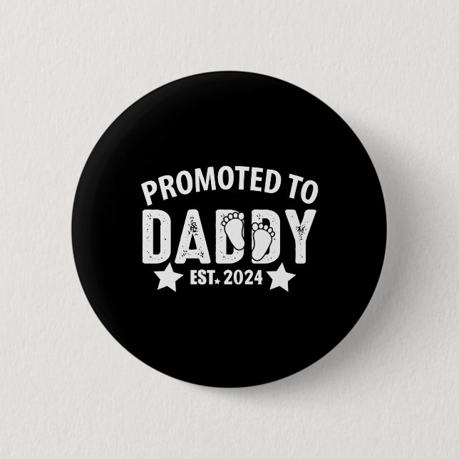 Befördert zu Daddy 2024 Funny für New Dad Button (Vorderseite)