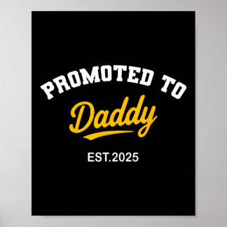 Befördert zu Daddy 2025 Zitat Funny New Dad Offenb Poster