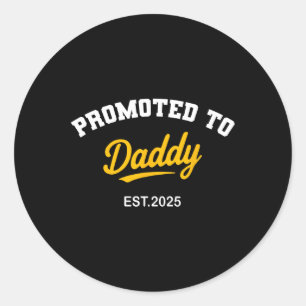 Befördert zu Daddy 2025 Zitat Funny New Dad Offenb Runder Aufkleber