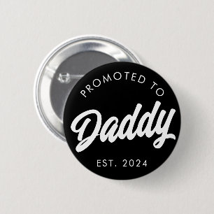 Befördert zu Daddy New Dad Geschenk Vatertag Button