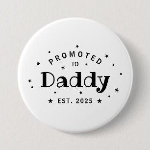 Befördert zu Daddy Personalisierten Vater Geschenk Button