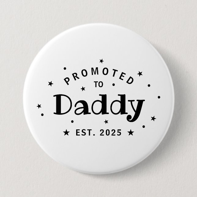 Befördert zu Daddy Personalisierten Vater Geschenk Button (Vorderseite)