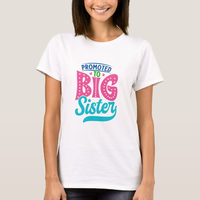 Befördert zu großen Schwester, neue Baby Big Siste T-Shirt (Vorderseite)