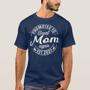 Befördert zu großer Mama wieder 2023 bald zu Pregn T-Shirt