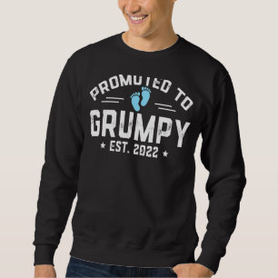 Befördert zu Grumpy 2022 zum ersten Mal Grumpy neu Sweatshirt