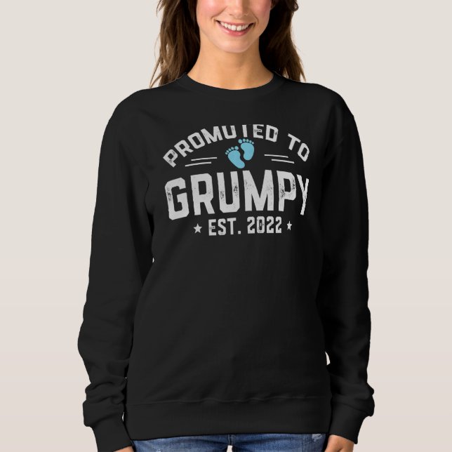 Befördert zu Grumpy 2022 zum ersten Mal Grumpy neu Sweatshirt (Vorderseite)