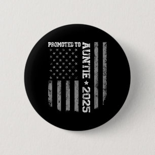 Befördert zu Tante Est 2025 Vintage amerikanische Button