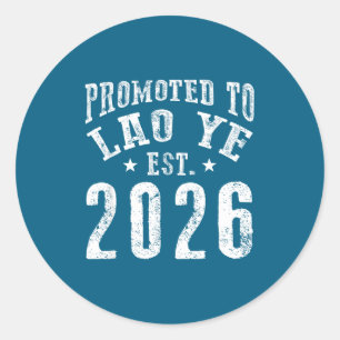 Befördert zum Lao Ye est 2026 neuer kommender Opa Runder Aufkleber