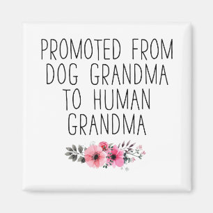 Befördert zum menschlichen Oma vom Hund Oma Funny Magnet