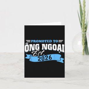 Befördert zum Ong Ngoai Est 2026 Neuer Opa wird Karte