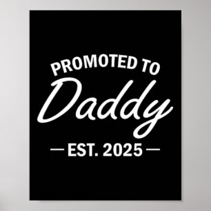 Beförderung zu Daddy Est 2025 bald zu neuen Dad Fa Poster