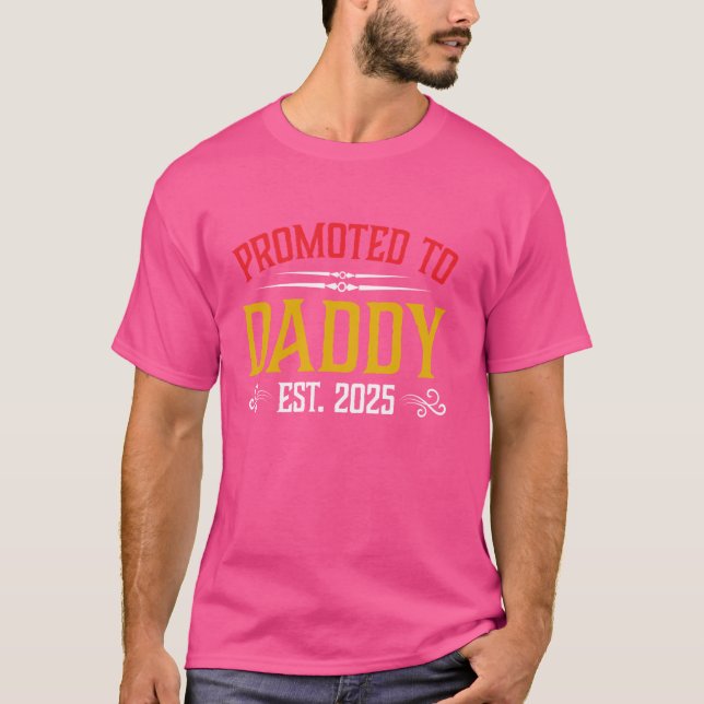 Beförderung zu Daddy Est 2025 bald zu neuen Dad Fa T-Shirt (Vorderseite)