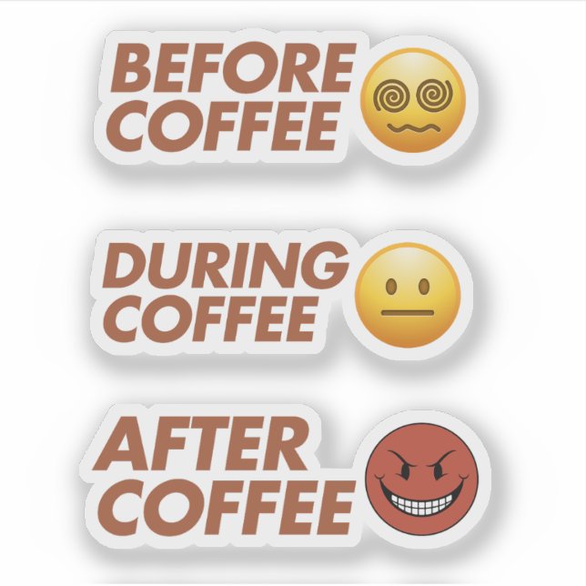 Before During After Coffee Mood Vector Art Aufkleber (Vorderseite)