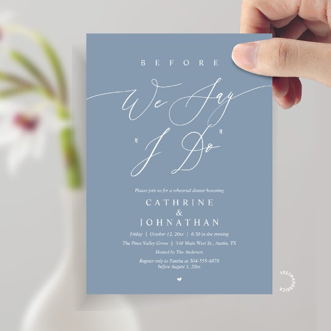 Before we say "I Do", Wedding Rehearsal Dinner Einladung (Before we say "I Do", Modern Romantic Wedding Rehearsal Dinner Invitation Card in Dusty Blue)