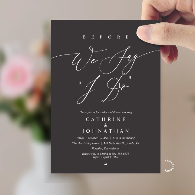 Before we say "I Do", Wedding Rehearsal Dinner Einladung (Before we say "I Do", Modern Romantic Wedding Rehearsal Dinner Invitation Card in Charcoal Grey)