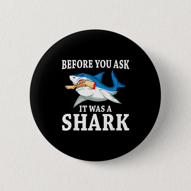 Before You Ask It Was A Shark Leg Amputee Amputati Button (Vorderseite)