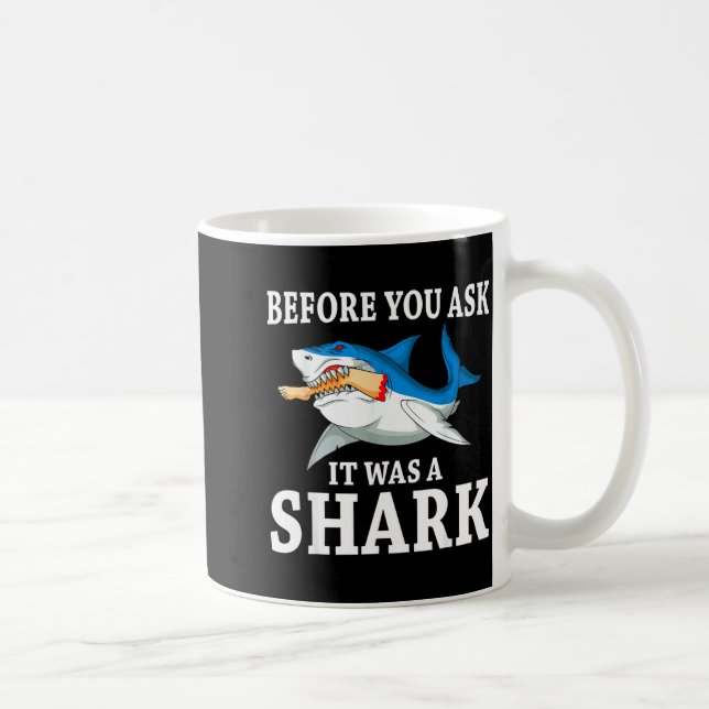 Before You Ask It Was A Shark Leg Amputee Amputati Kaffeetasse (Rechts)