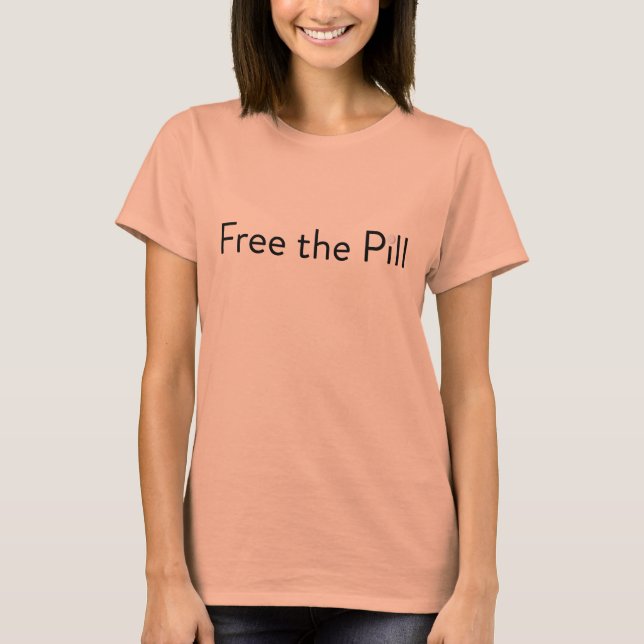 Befreien Sie den T - Shirt der Pille (Vorderseite)