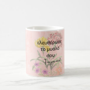"Befreien Sie Ihren Geist" pink & blumenreich Kaffeetasse