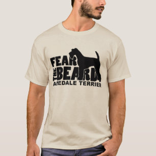 Befürchten Sie den Bart - Airedale Terrier T-Shirt