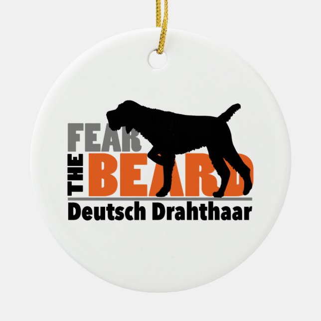 Befürchten Sie den Bart - Deutsch Drahthaar Keramik Ornament (Vorne)