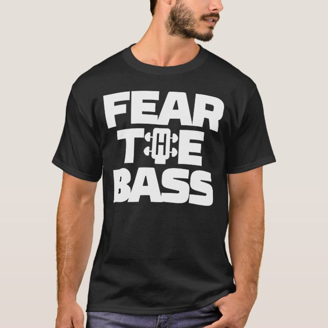 Befürchten Sie den Baß T-Shirt (Vorderseite)