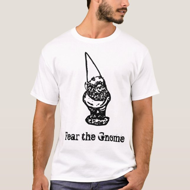 Befürchten Sie den Gnome, befürchten Sie den Gnome T-Shirt (Vorderseite)