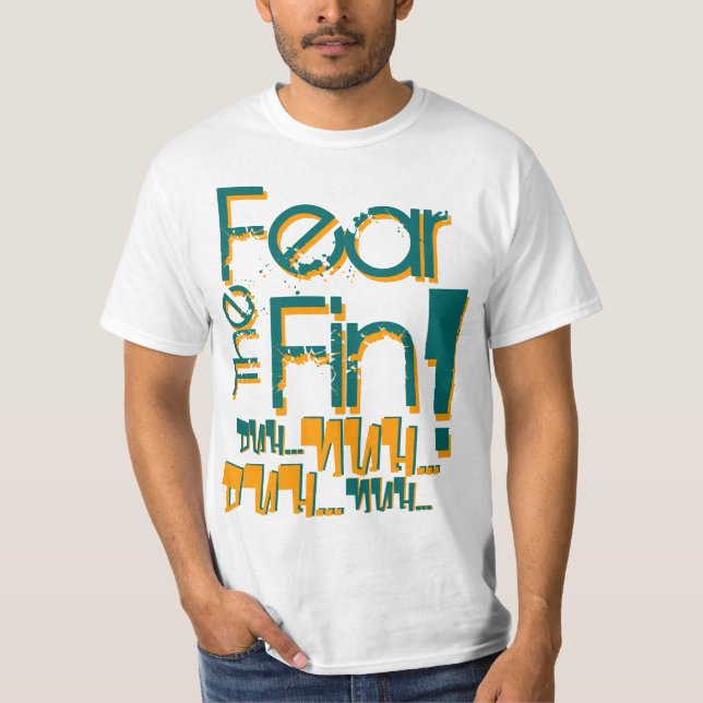 Befürchten Sie die Flosse T-Shirt (Vorderseite)