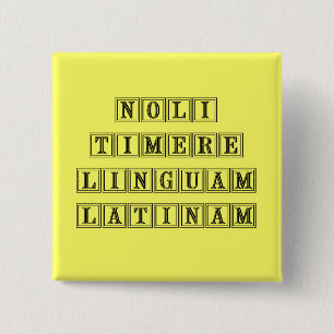 Befürchten Sie nicht die lateinische Sprache Button