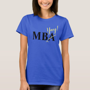 Begeisterte MBA-Absolventin T-Shirt