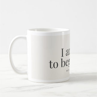 Begin Again Affirmation Mug Kaffeetasse