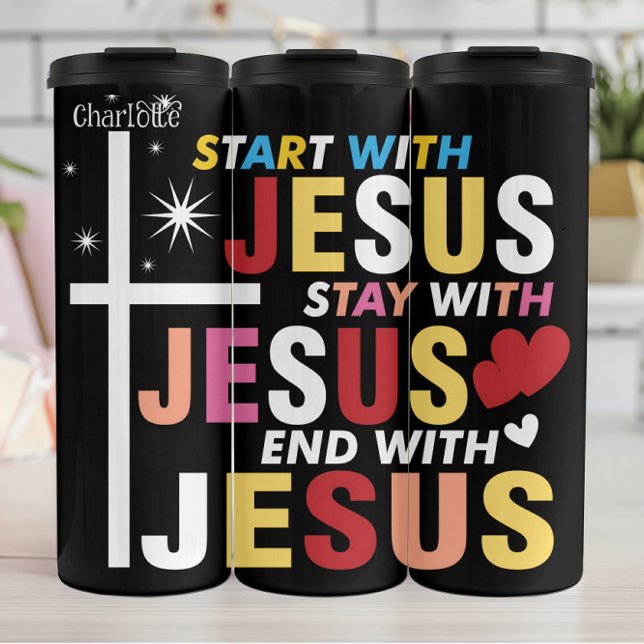 Beginne Bleibe Ende mit Jesus Thermosbecher (Von Creator hochgeladen)