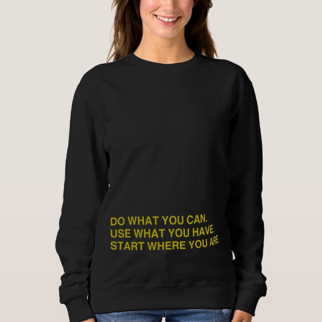 Beginne dort, wo du bist sweatshirt (Vorderseite)