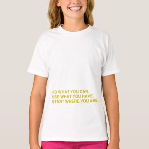 Beginne dort, wo du bist T-Shirt